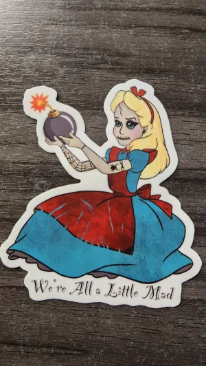 Alice We're All A Little Mad, Diecut Sticker