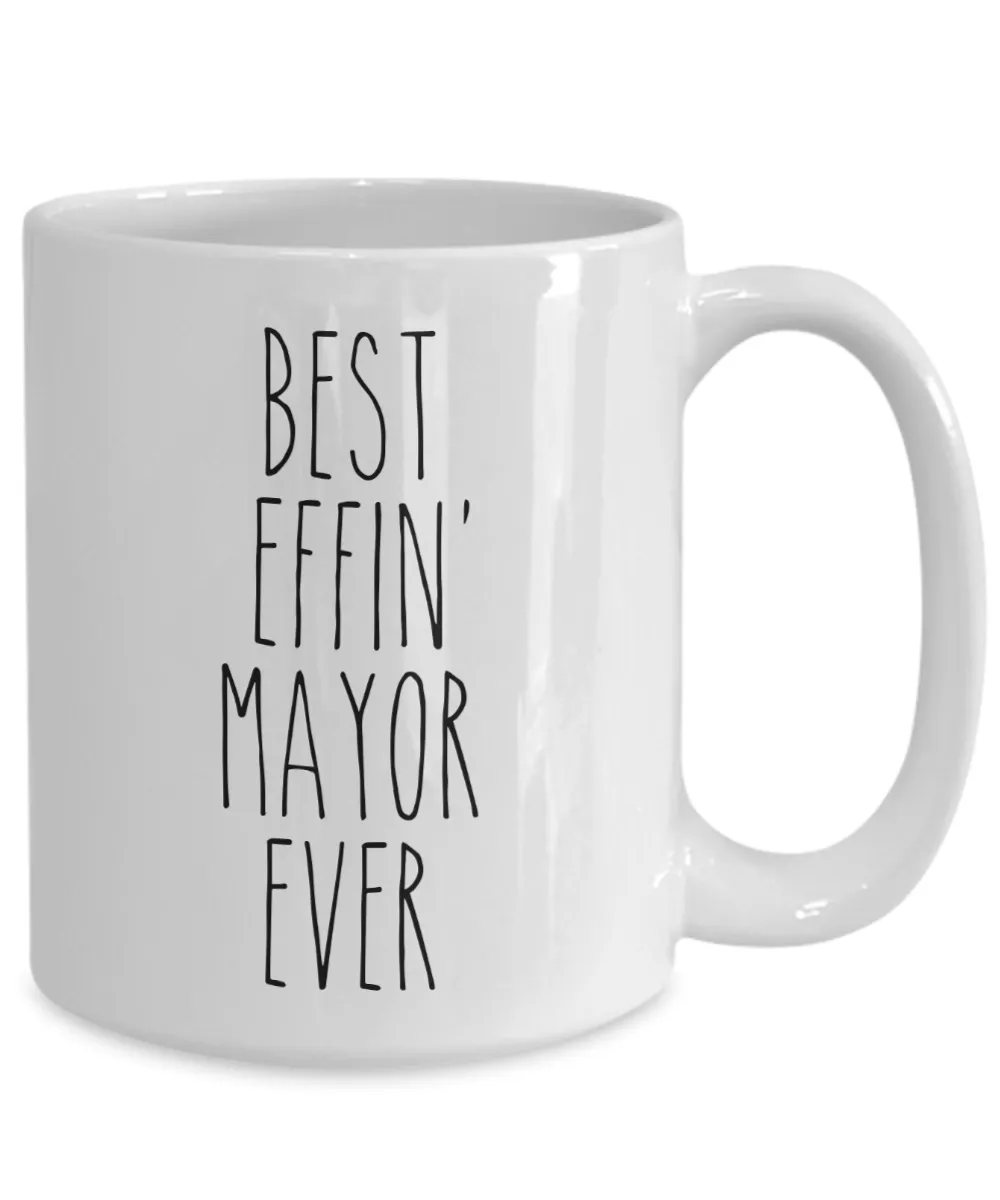 Gift For Mayor Best Effin' Mayor Ever Mug Coffee Cup Funny Coworker Gifts