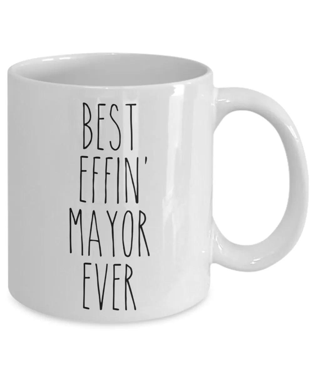 Gift For Mayor Best Effin' Mayor Ever Mug Coffee Cup Funny Coworker Gifts