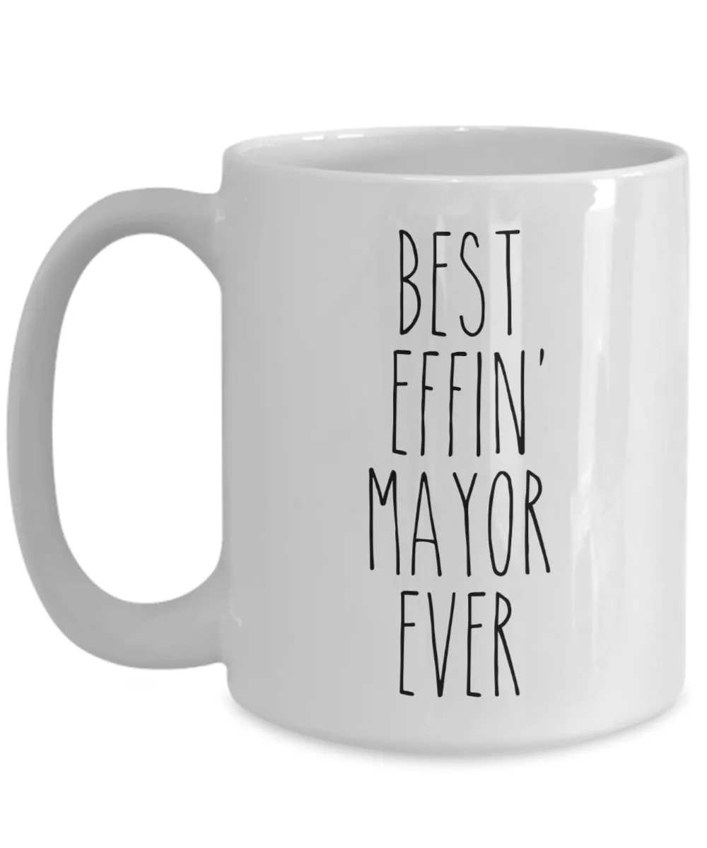 Gift For Mayor Best Effin' Mayor Ever Mug Coffee Cup Funny Coworker Gifts