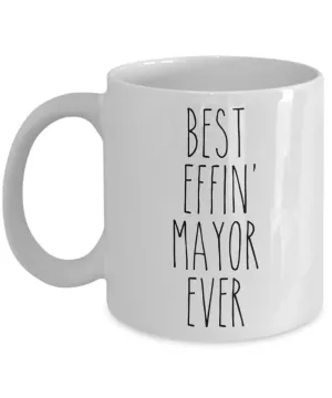 Gift For Mayor Best Effin' Mayor Ever Mug Coffee Cup Funny Coworker Gifts